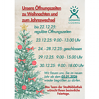 Das Bild zeigt die Öffnungszeiten über Weihnachten und den Jahreswechsel 2025 in der Stadtbibliothek.
